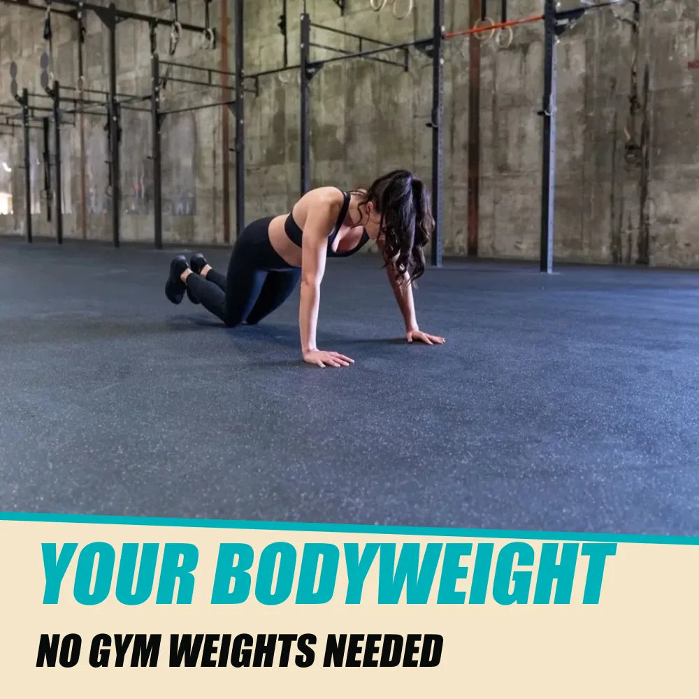 30-Day Bodyweight Fitness. Knee push-up position. YOUR BODYWEIGHT. NO GYM WEIGHTS NEEDED.